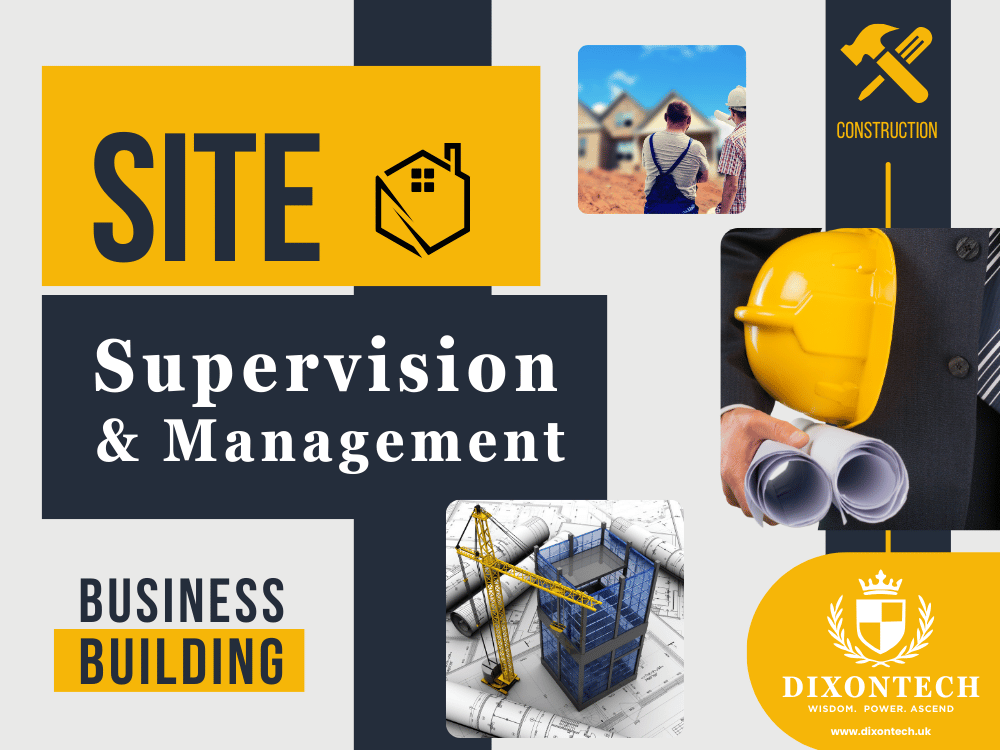 SITE SUPERVISION AND MANAGEMENT